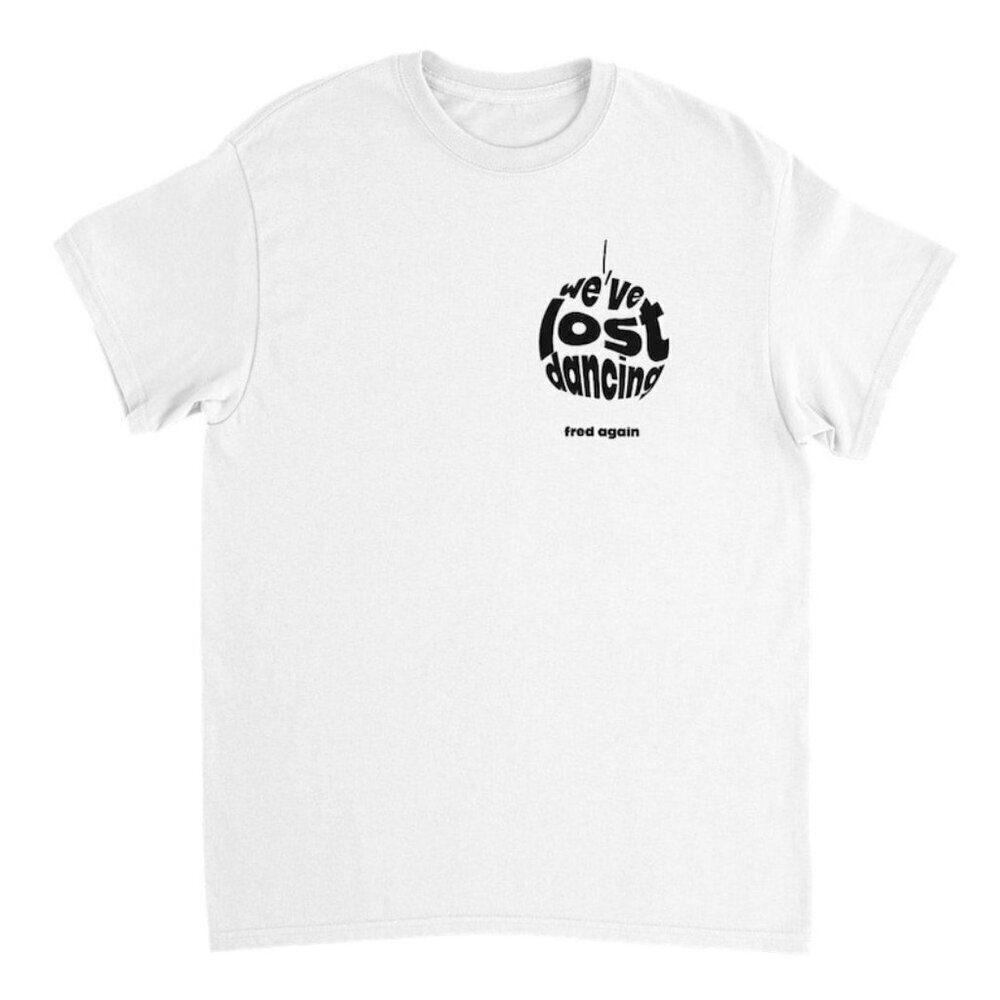 Fred Again Weve Lost Dancing Shirt